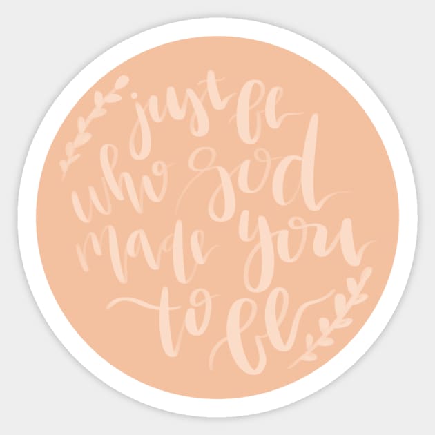 "just be who God made you to be" cute christian quote Sticker by andienoelm